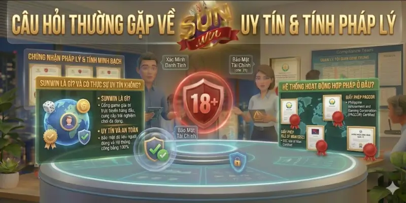 Câu Hỏi Thường Gặp Về Uy Tín & Tính Pháp Lý