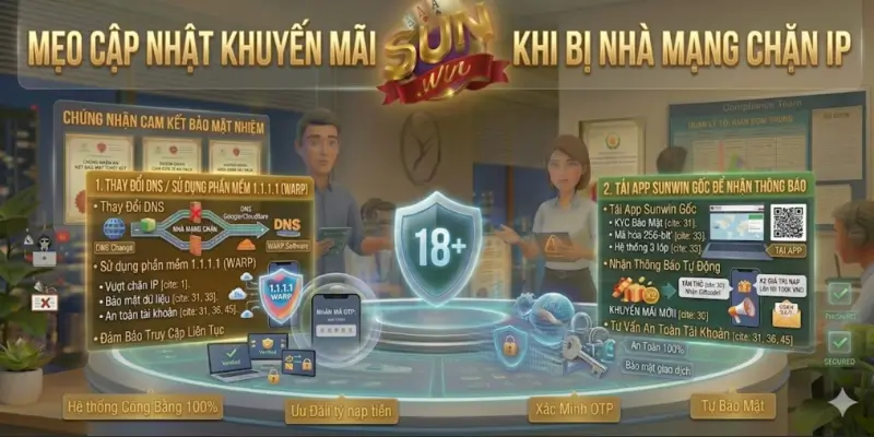 Mẹo Cập Nhật Khuyến Mãi Sunwin Khi Bị Nhà Mạng Chặn IP